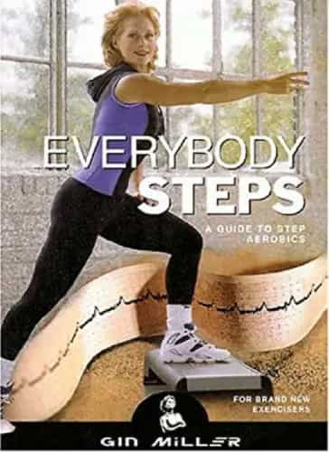 Everybody Steps A guide to step aerobics